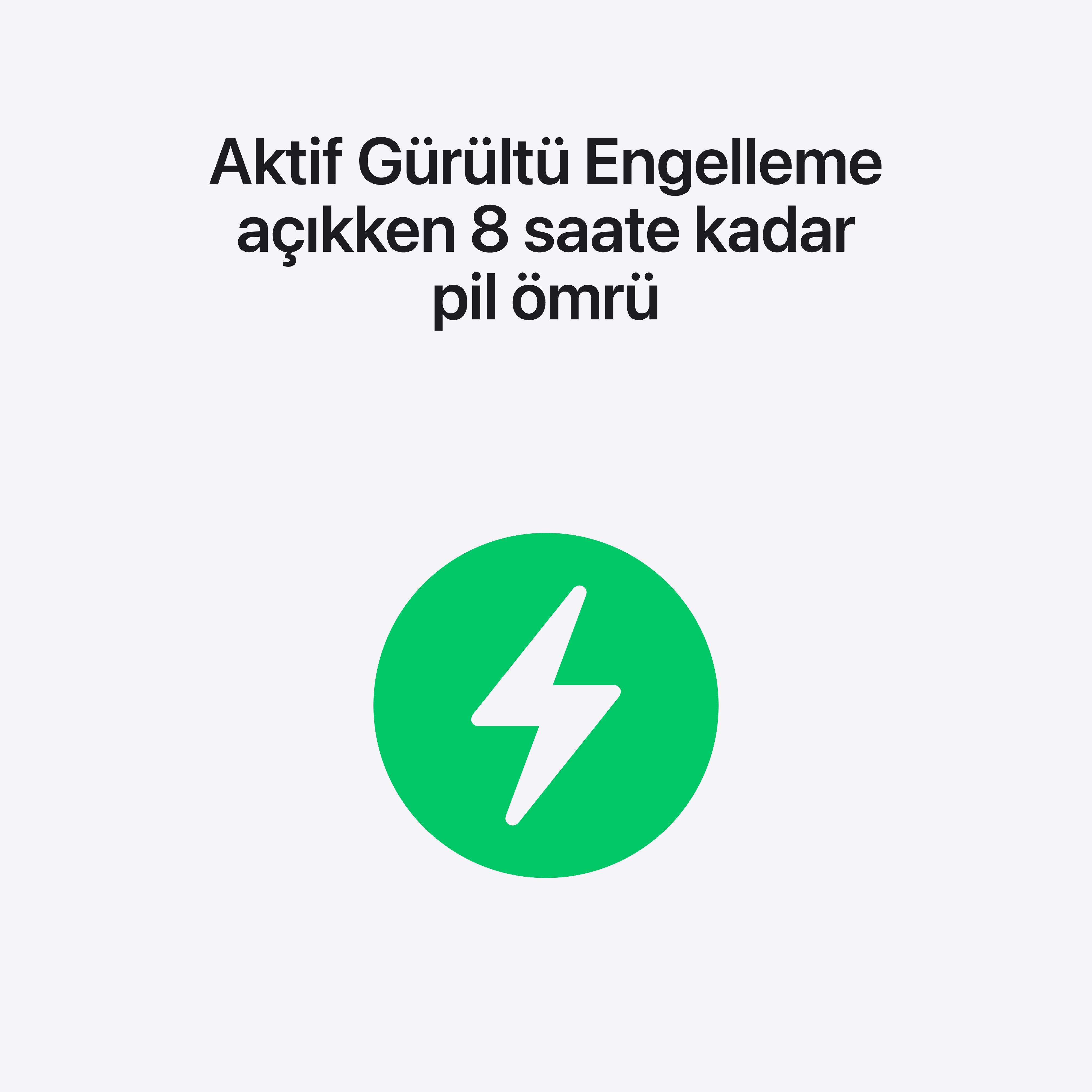 Beyaz zemin üzerinde metin ve beyaz yıldırım bulunan yeşil bir daire. Metin 8 saat pil ömrü diyor.
