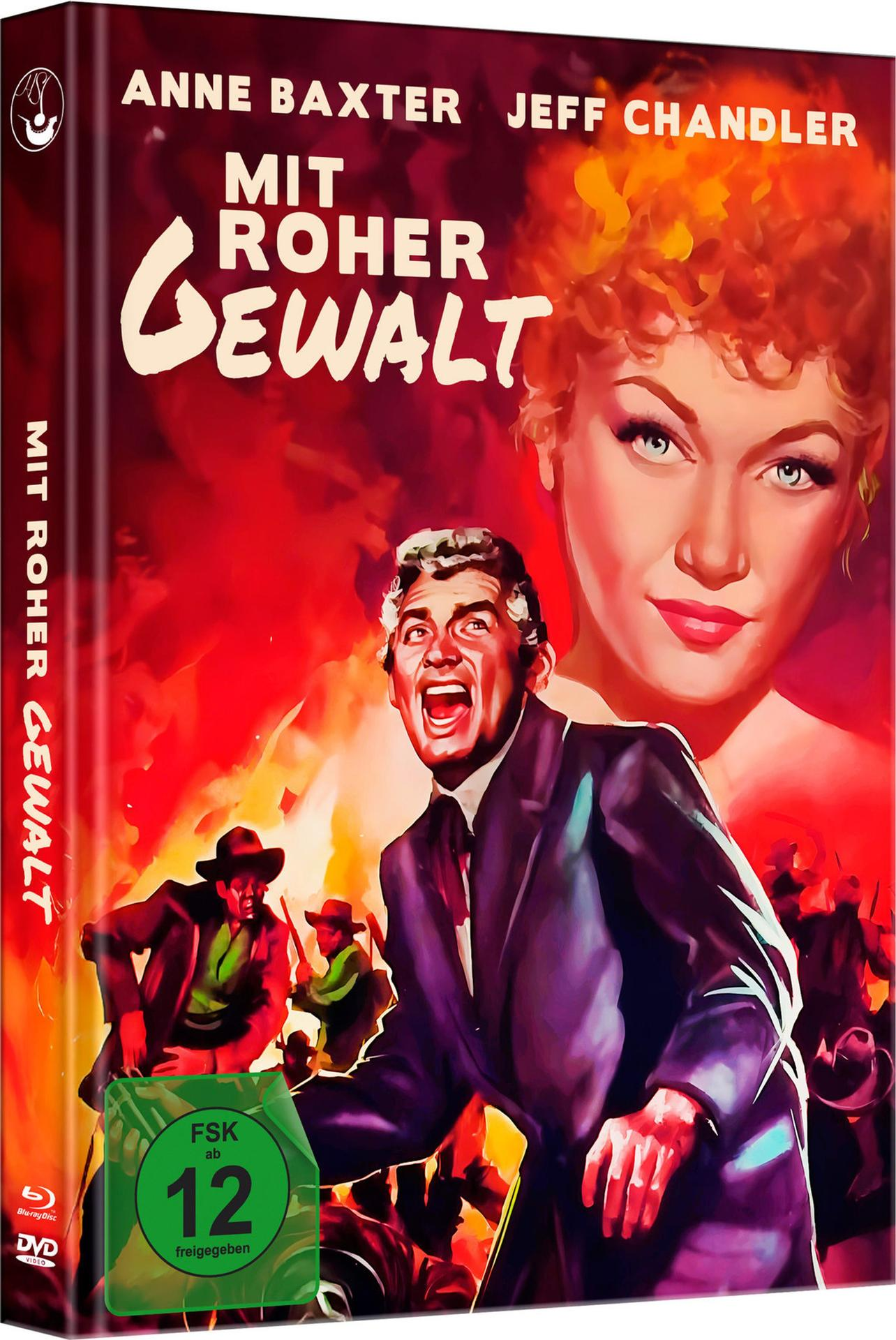Filmposter mit dem Titel "Mit Roher Gewalt". Es zeigt Anne Baxter und Jeff Chandler, einen schreienden Mann und einen feurigen Hintergrund.