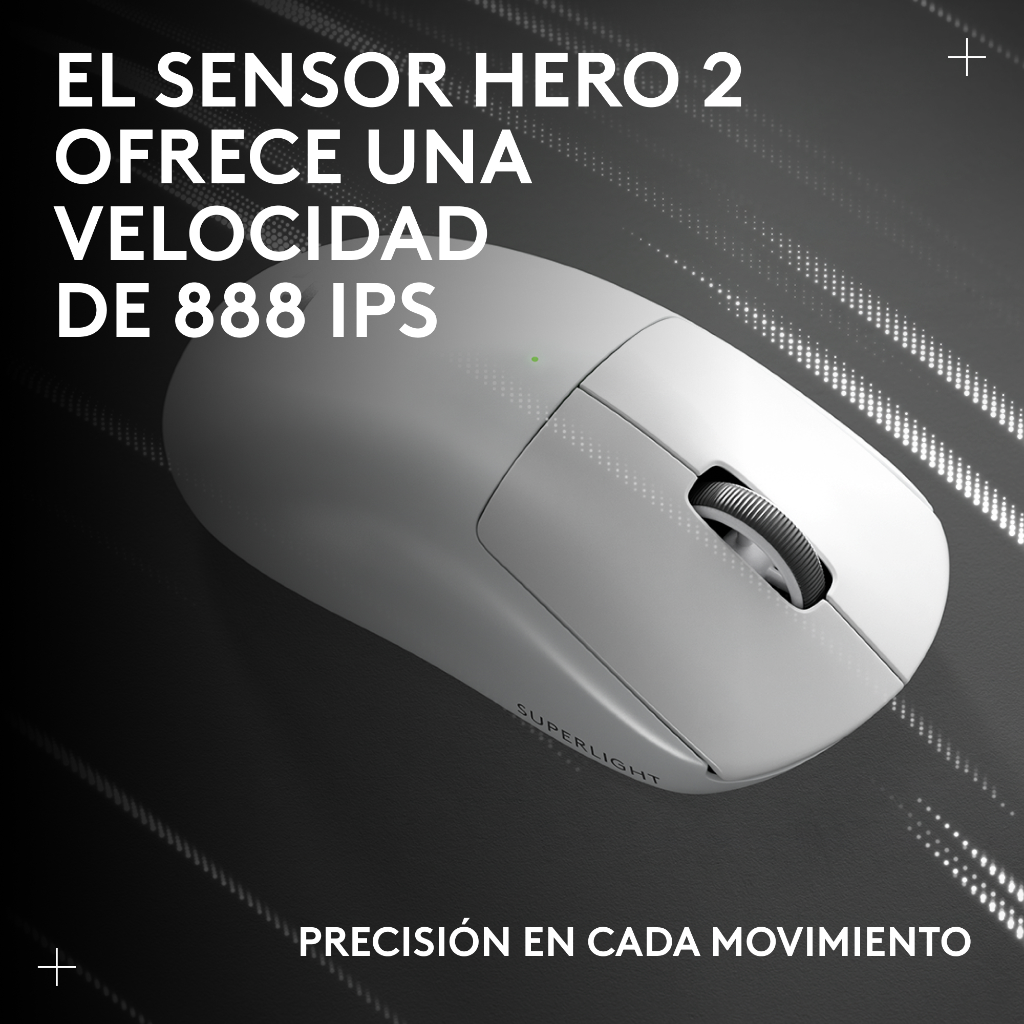 Un ratón inalámbrico blanco con una rueda de desplazamiento. Texto: 'EL SENSOR HERO 2 OFRECE UNA VELOCIDAD DE 888 IPS' y 'PRECISIÓN EN CADA MOVIMIENTO'.