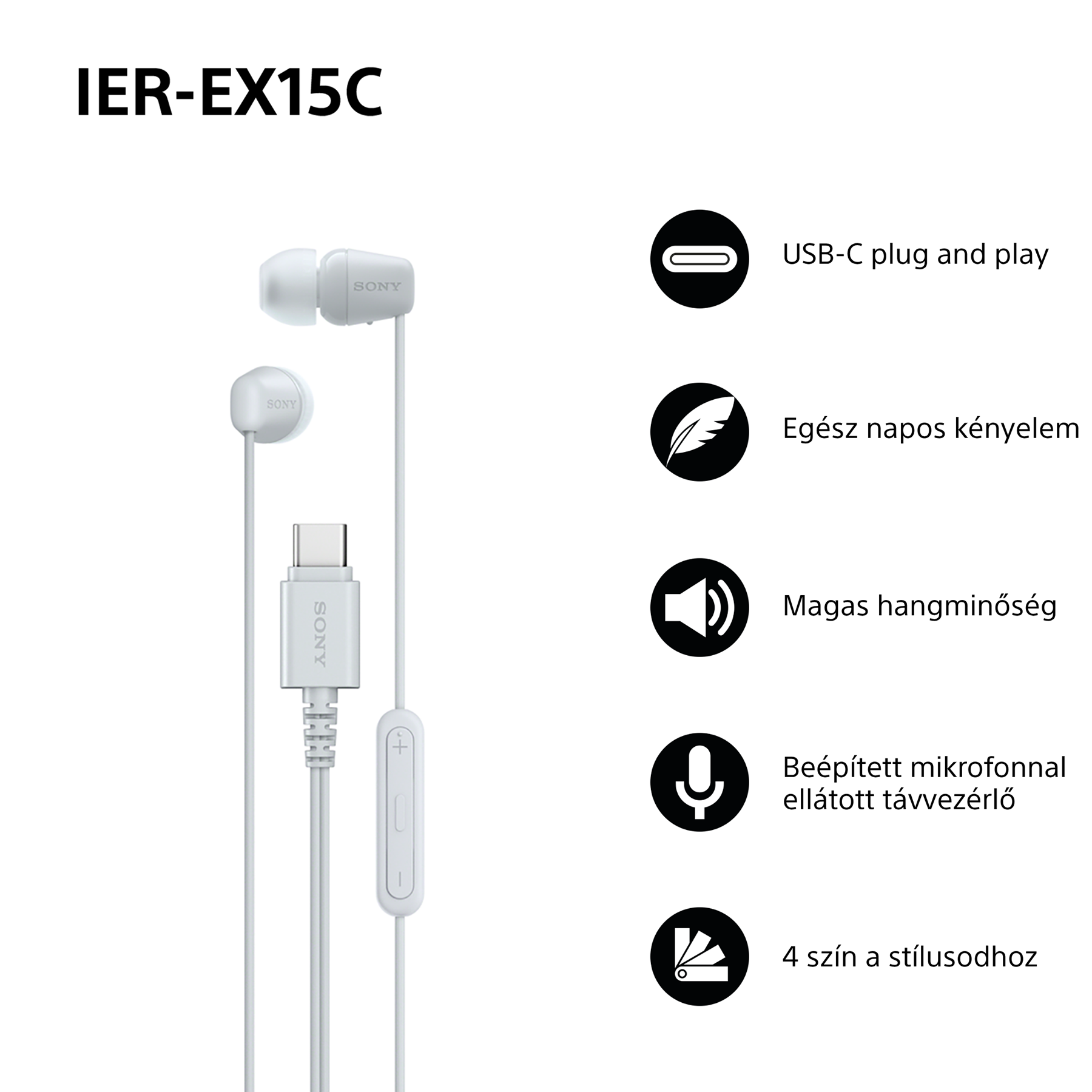 Fehér Sony IER-EX15C fülhallgatók USB-C-vel, funkcióikonokkal és magyar szöveggel.