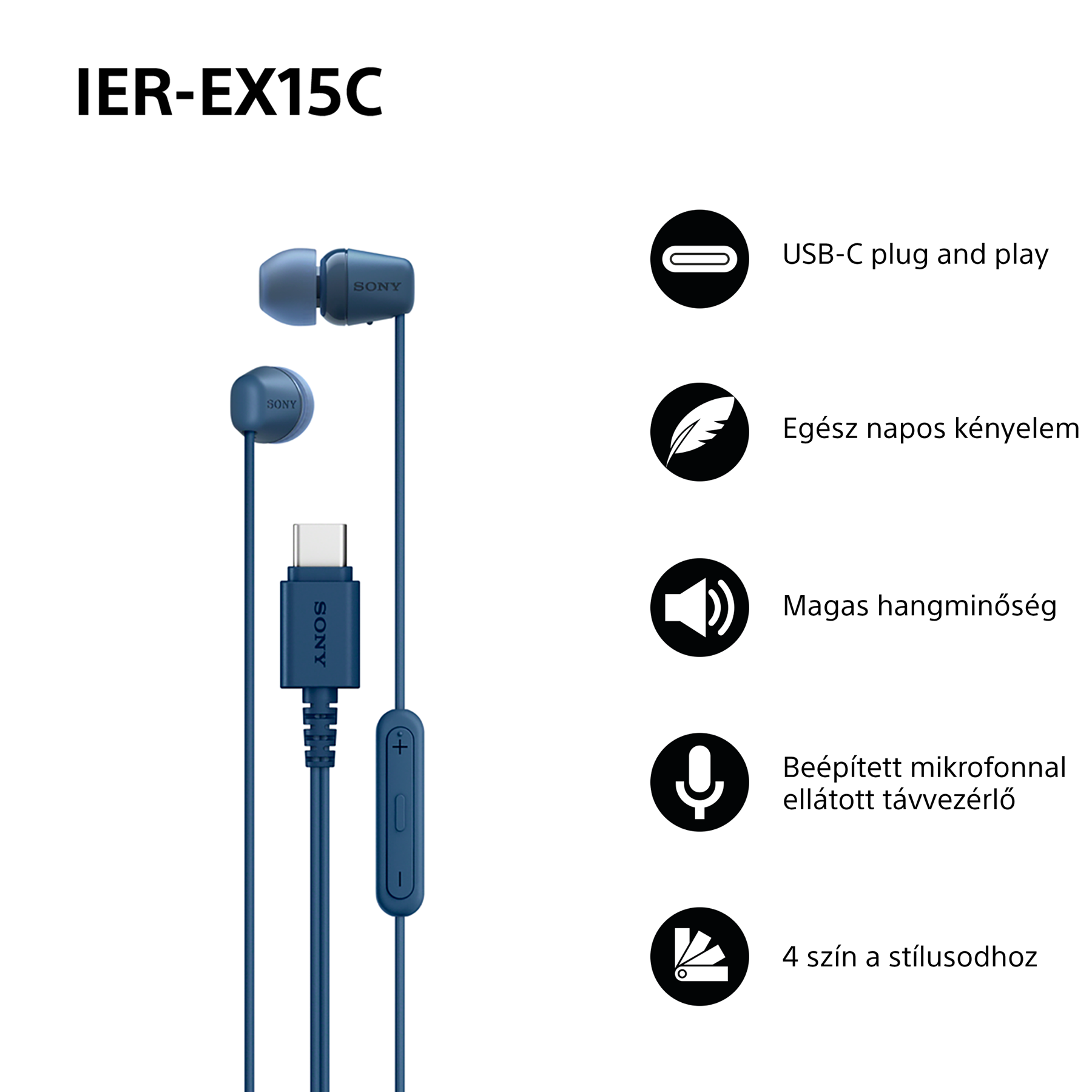 Kék Sony fülhallgató USB-C csatlakozóval és beépített távvezérlővel. Jellemzői: kiváló hangminőség és egész napos kényelem.