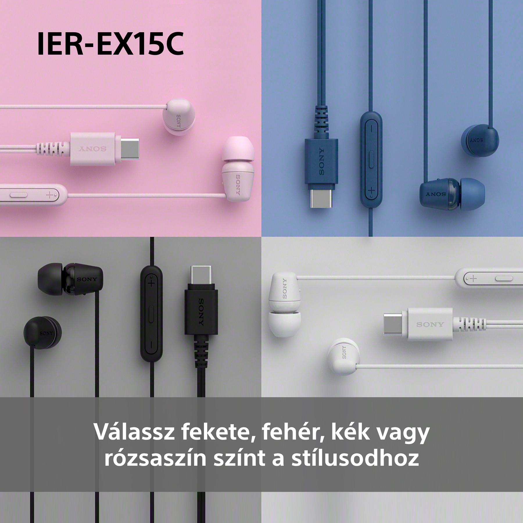 A kép Sony IER-EX15C fülhallgatókat mutat rózsaszín, kék, fekete és fehér színben, színek kiválasztására hívva.