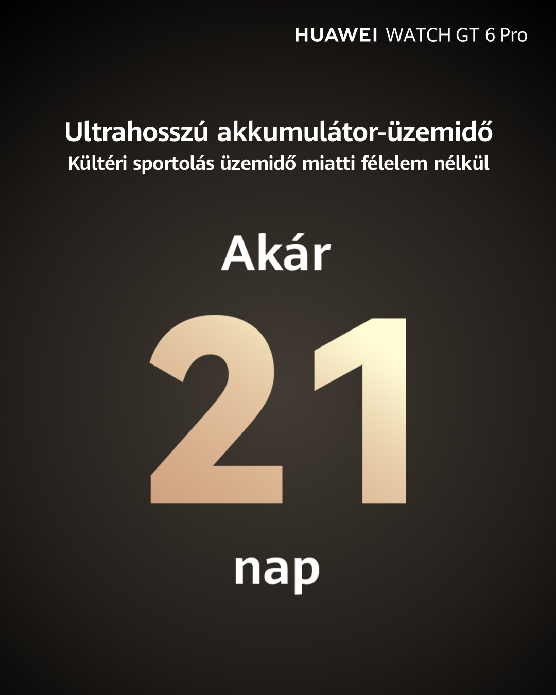 A kép egy hosszú akkumulátor-élettartamú órát reklámoz, nagy számokkal mutatva a '21 napot'. Magyar nyelvű szöveg, sötét háttér.