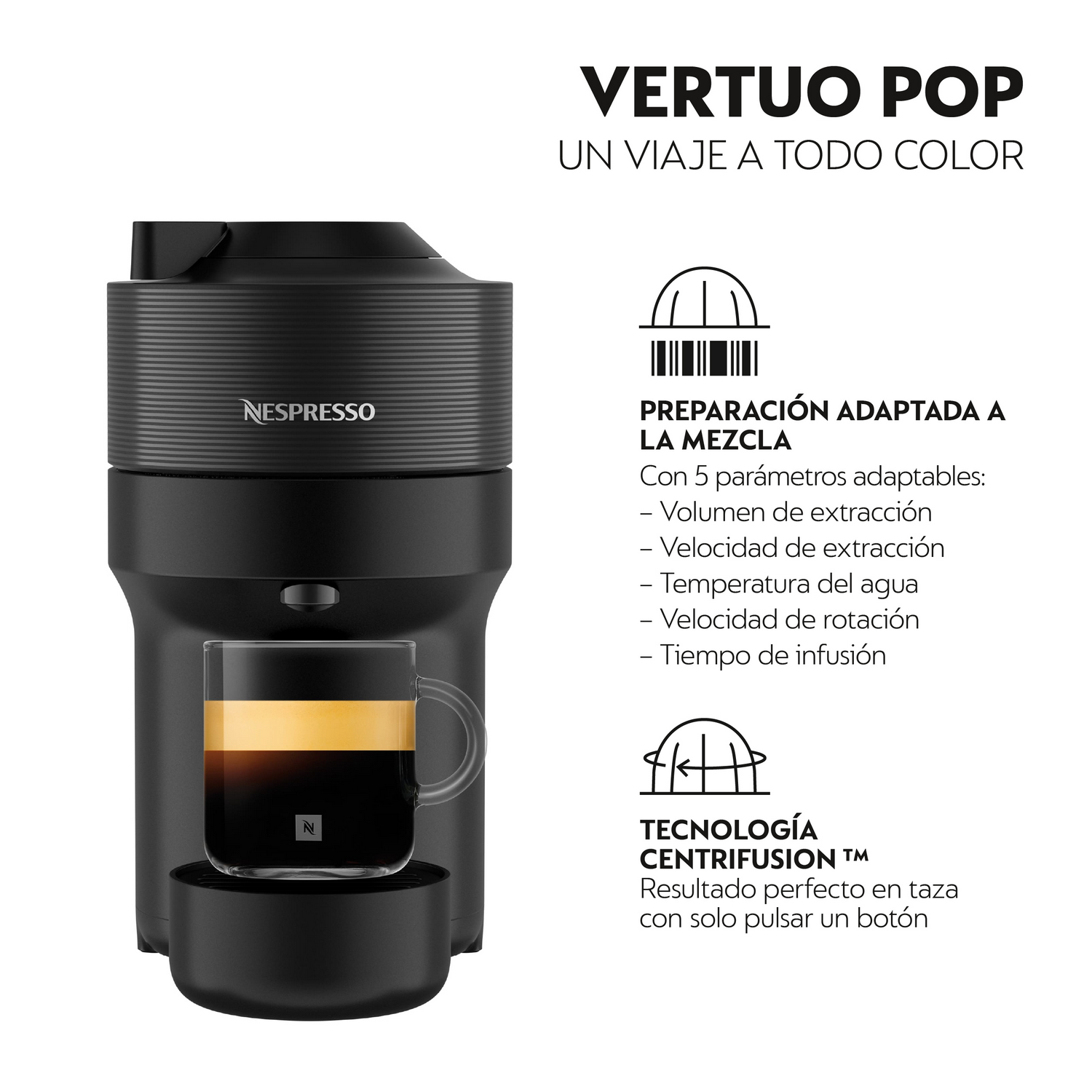 Una máquina negra Nespresso Vertuo Pop con una taza de café de vidrio. El texto dice: Vertuo Pop, Preparación adaptada a la mezcla.