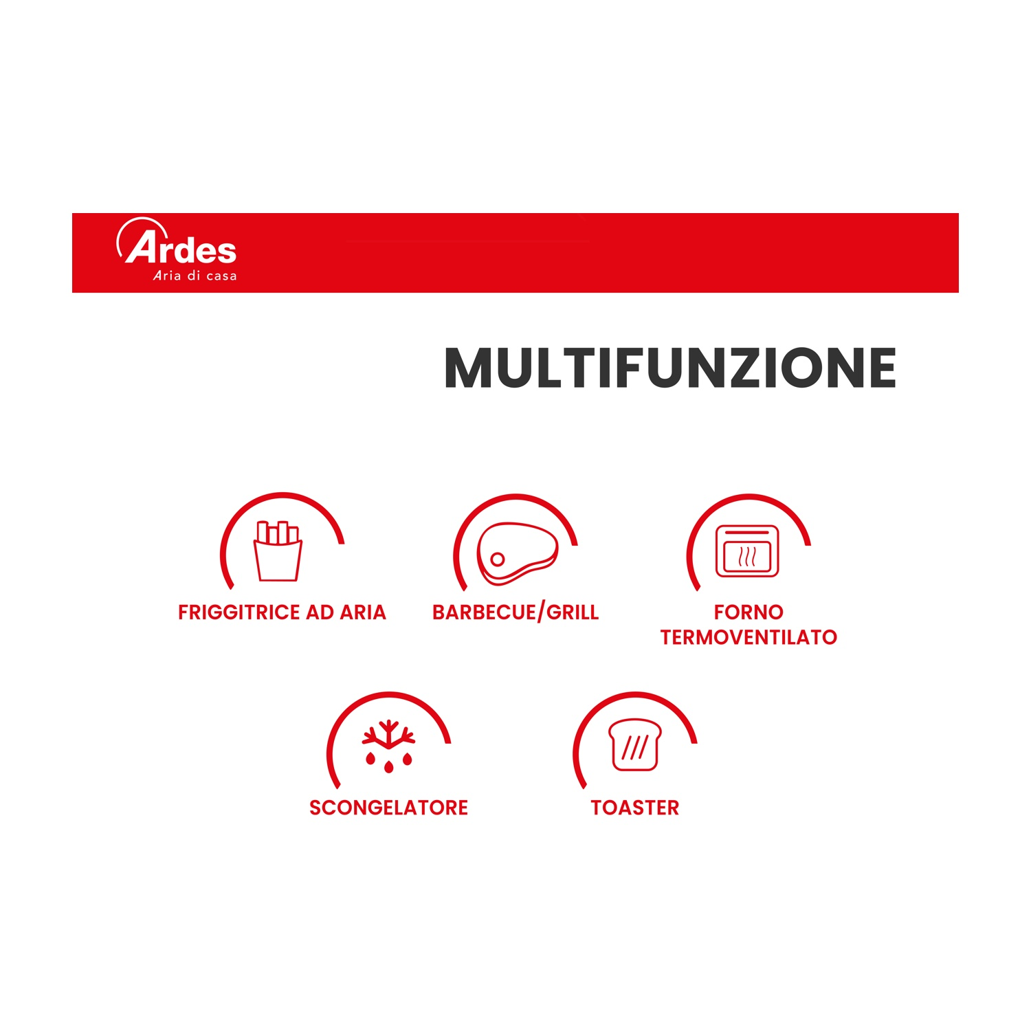 L'immagine mostra il logo Ardes e la scritta 'MULTIFUNZIONE', con icone per friggitrice ad aria, barbecue, forno, scongelatore e tostapane.