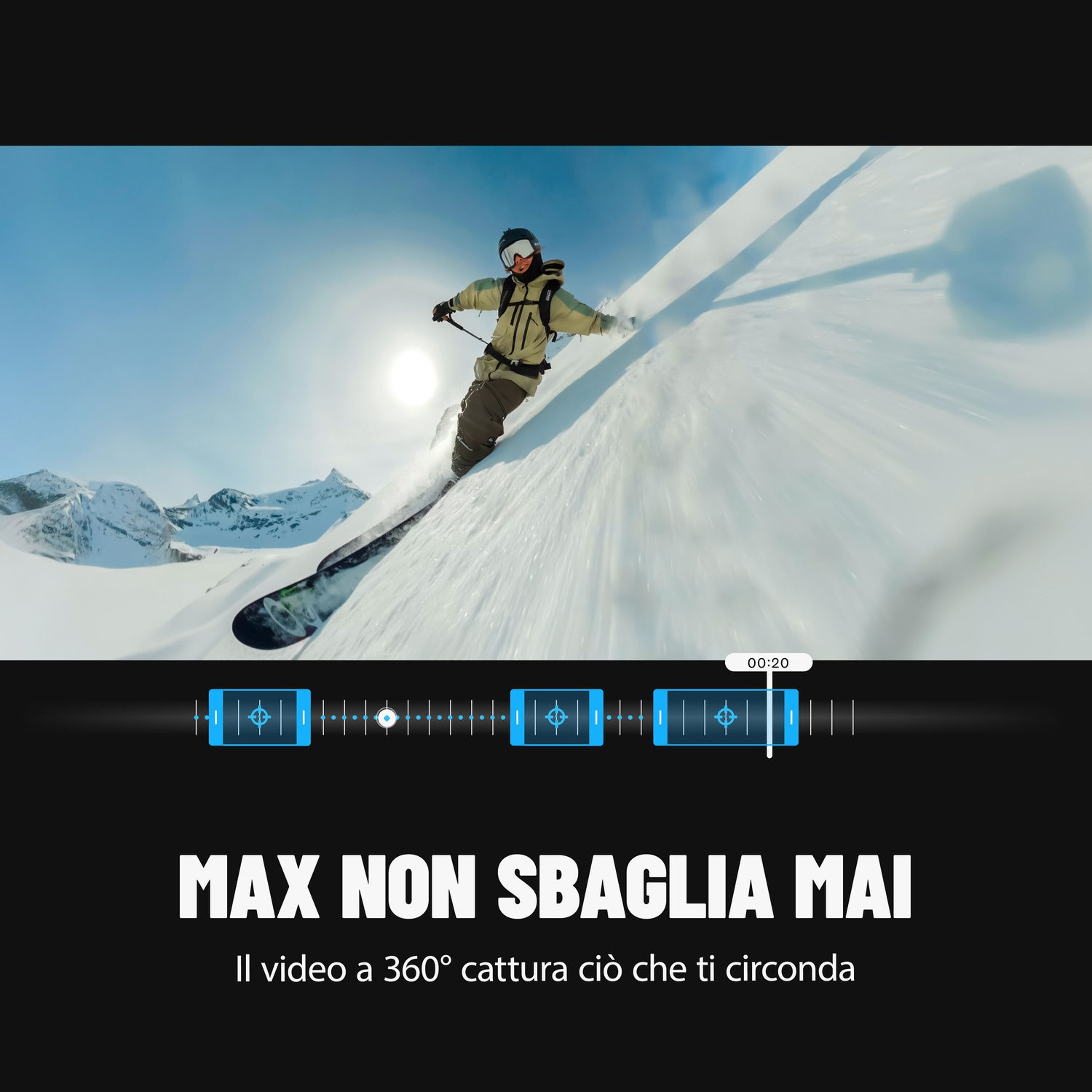 Uno snowboarder scende lungo un pendio innevato sotto il sole. Montagne sullo sfondo. Testo in basso: 'MAX NON SBAGLIA MAI'.