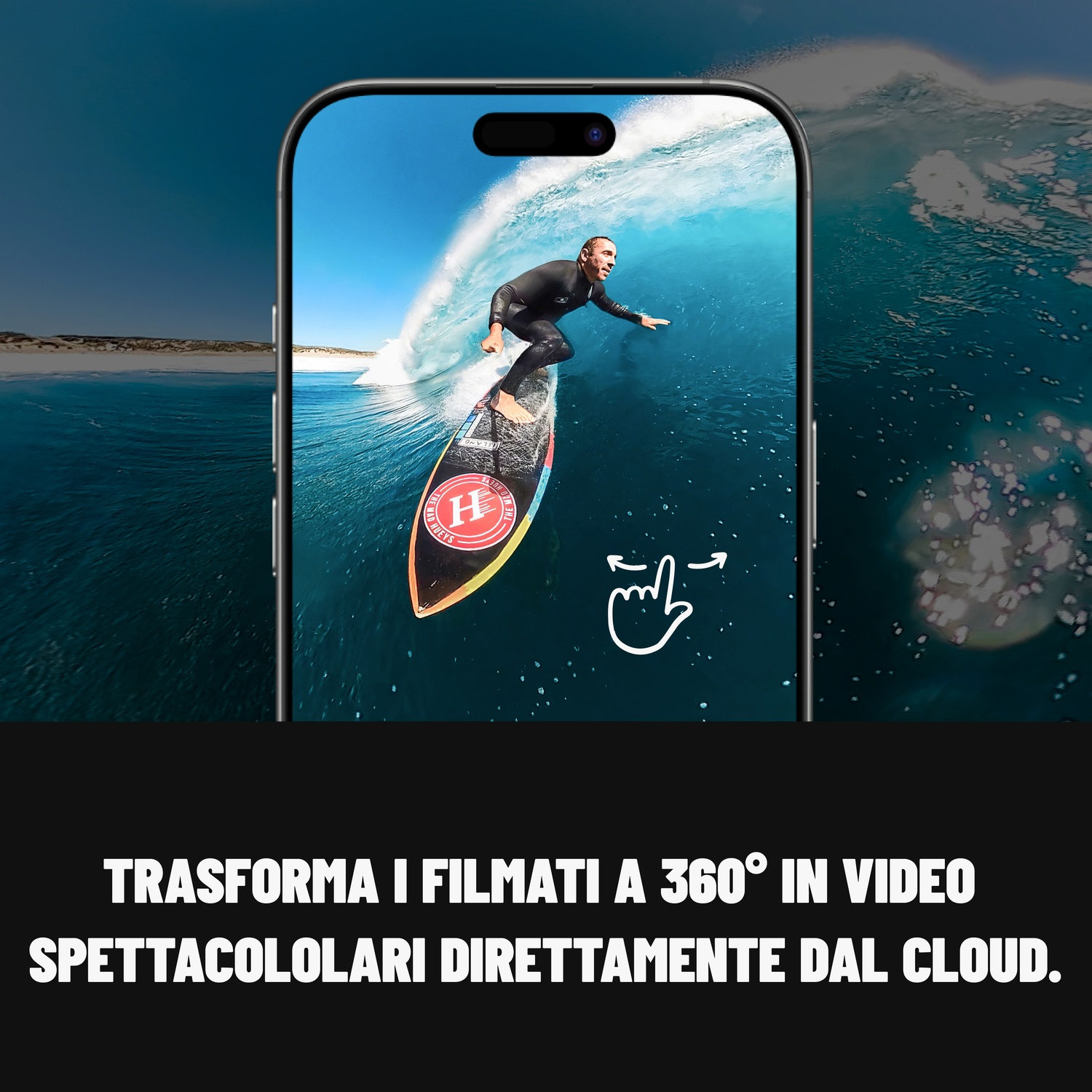 Un surfista su una tavola cavalca un'onda all'interno di uno schermo del telefono. Lo sfondo mostra acqua e una costa. Il testo sottostante dice: Trasforma filmati a 360°.