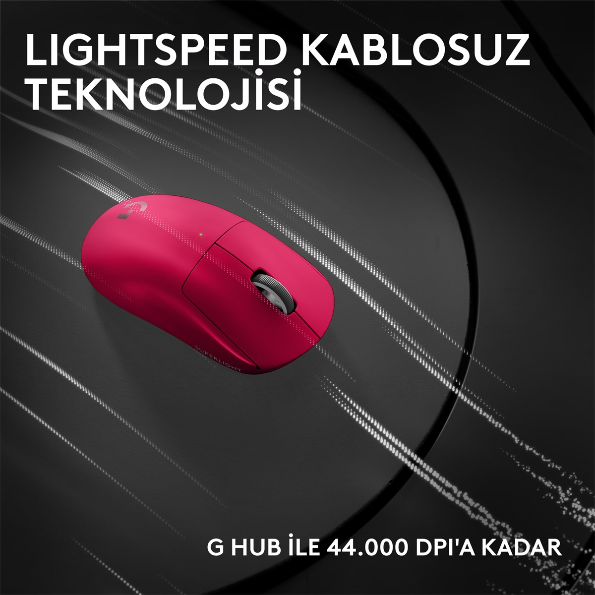 Karanlık bir yüzeyde pembe kablosuz fare. Üstte LIGHTSPEED KABLOSUZ TEKNOLOJISI yazıyor. Altta: G HUB ile 44.000 DPI'a kadar.