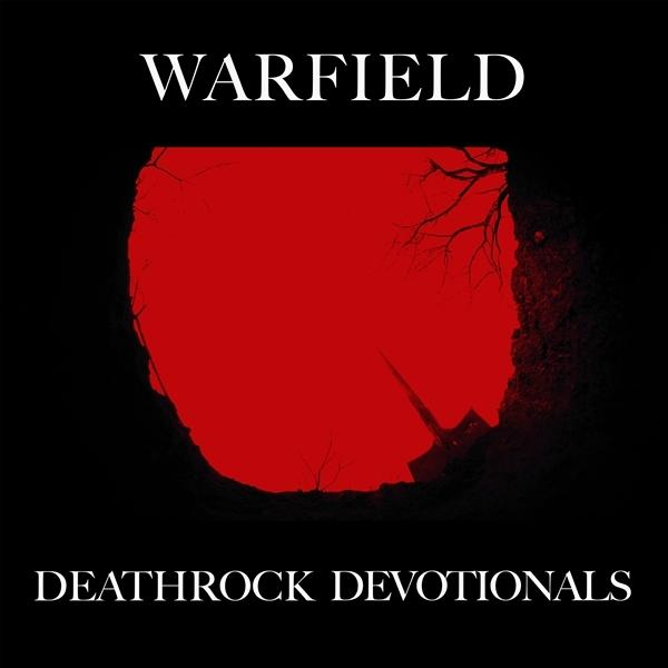 Albumcover: 'WARFIELD' über einem roten Kreis auf schwarzem Hintergrund. 'DEATHROCK DEVOTIONALS' unten in Weiß.