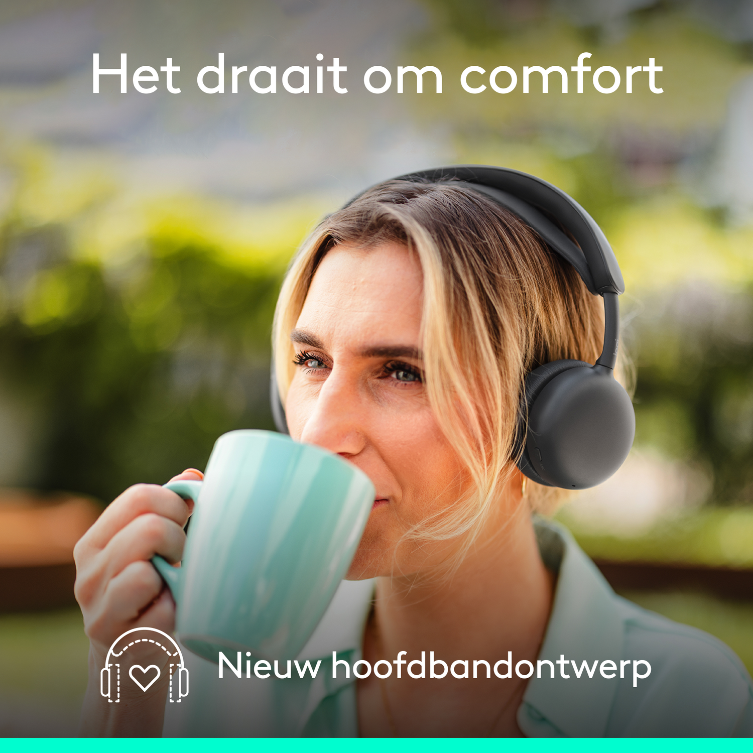 Woman drinking from a blue mug, wearing headphones. Text says 'Het draait om comfort' and 'Nieuw hoofdbandontwerp'.