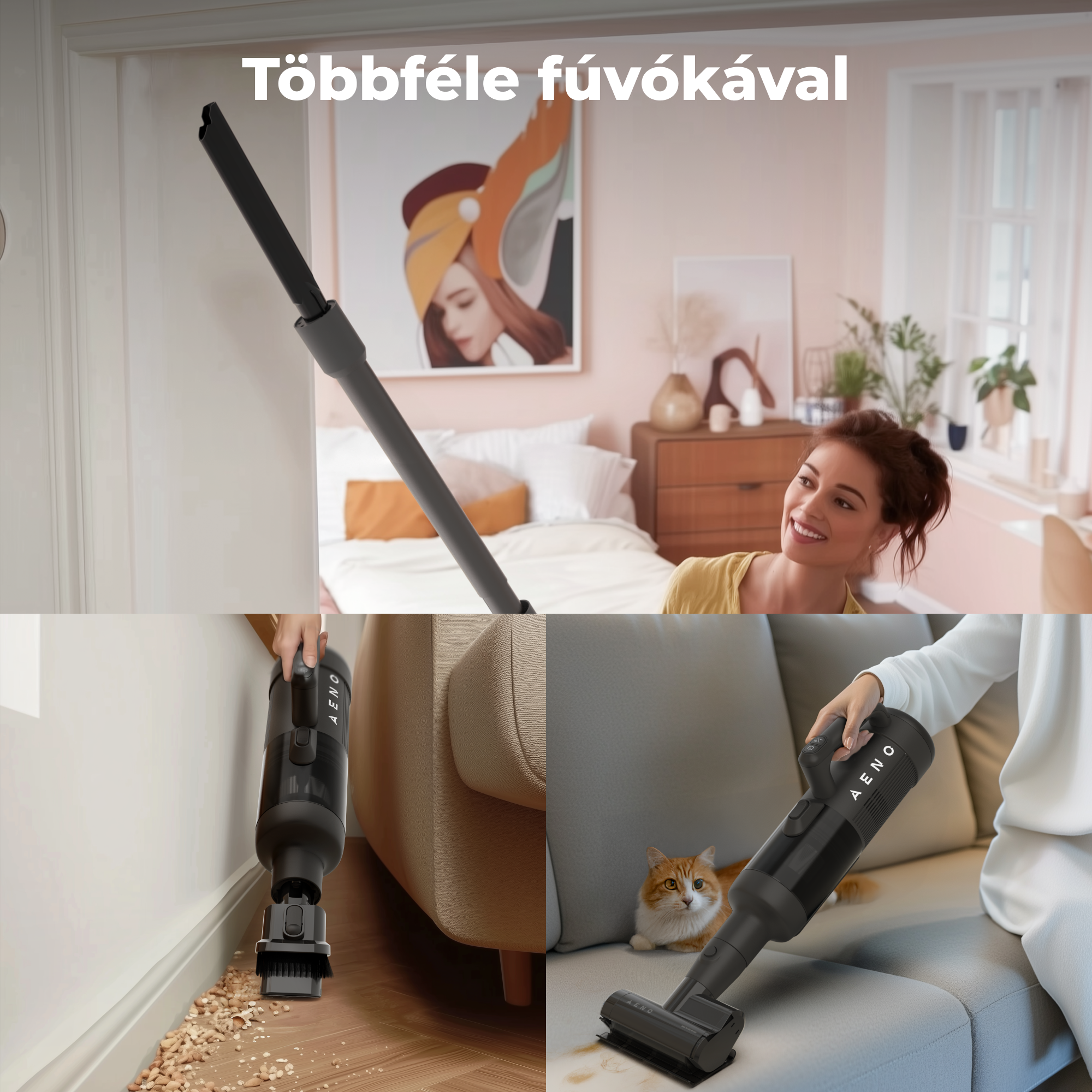 AENO porszívó többféle fúvókával. A háttérben egy nő mosolyog. Porszívózás a padló közelében és a kanapén egy macskával.