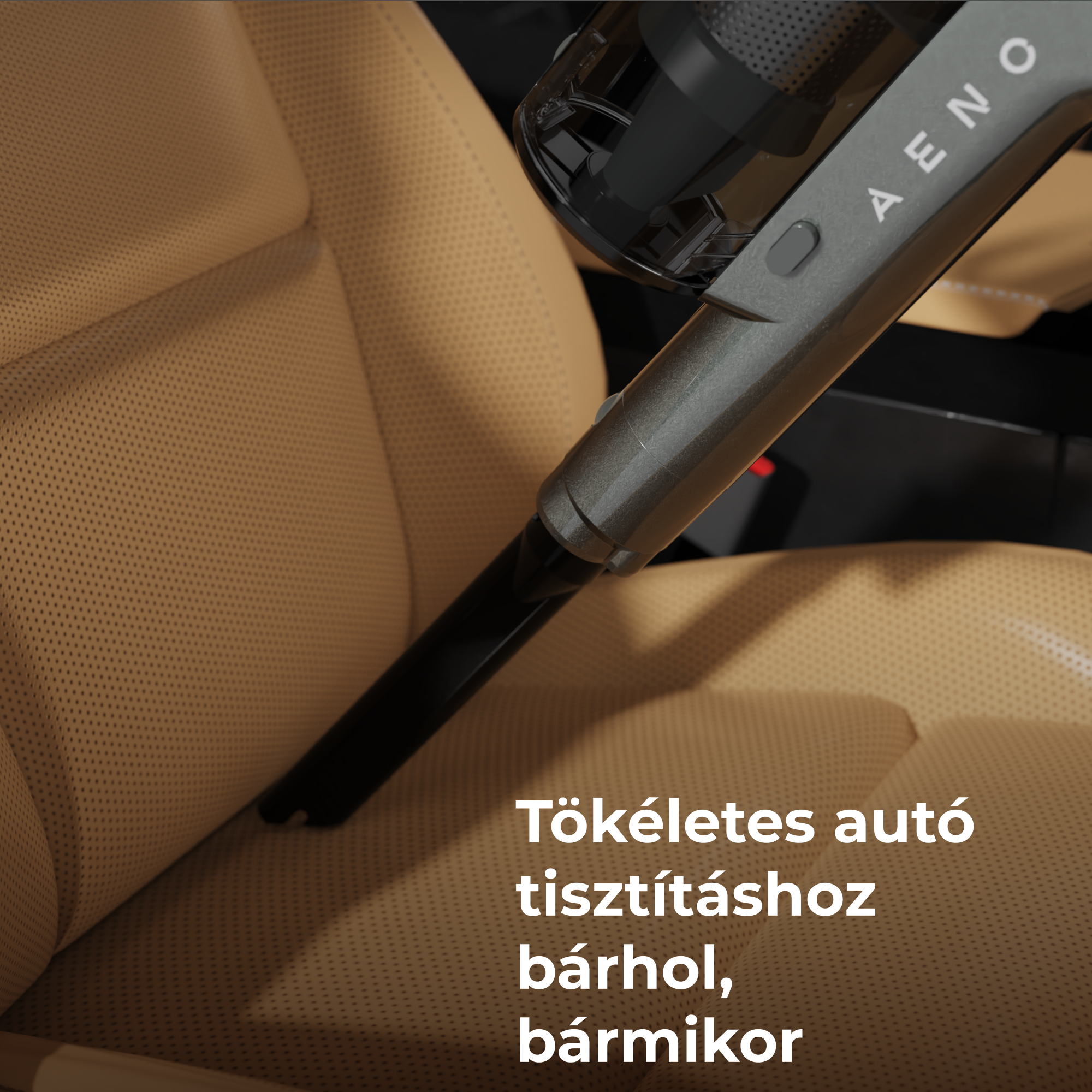 Egy kézi porszívó takarít egy világosbarna autósülést. A porszívó szürke és fekete. Szöveg: tökéletes autótisztítás, bárhol, bármikor.