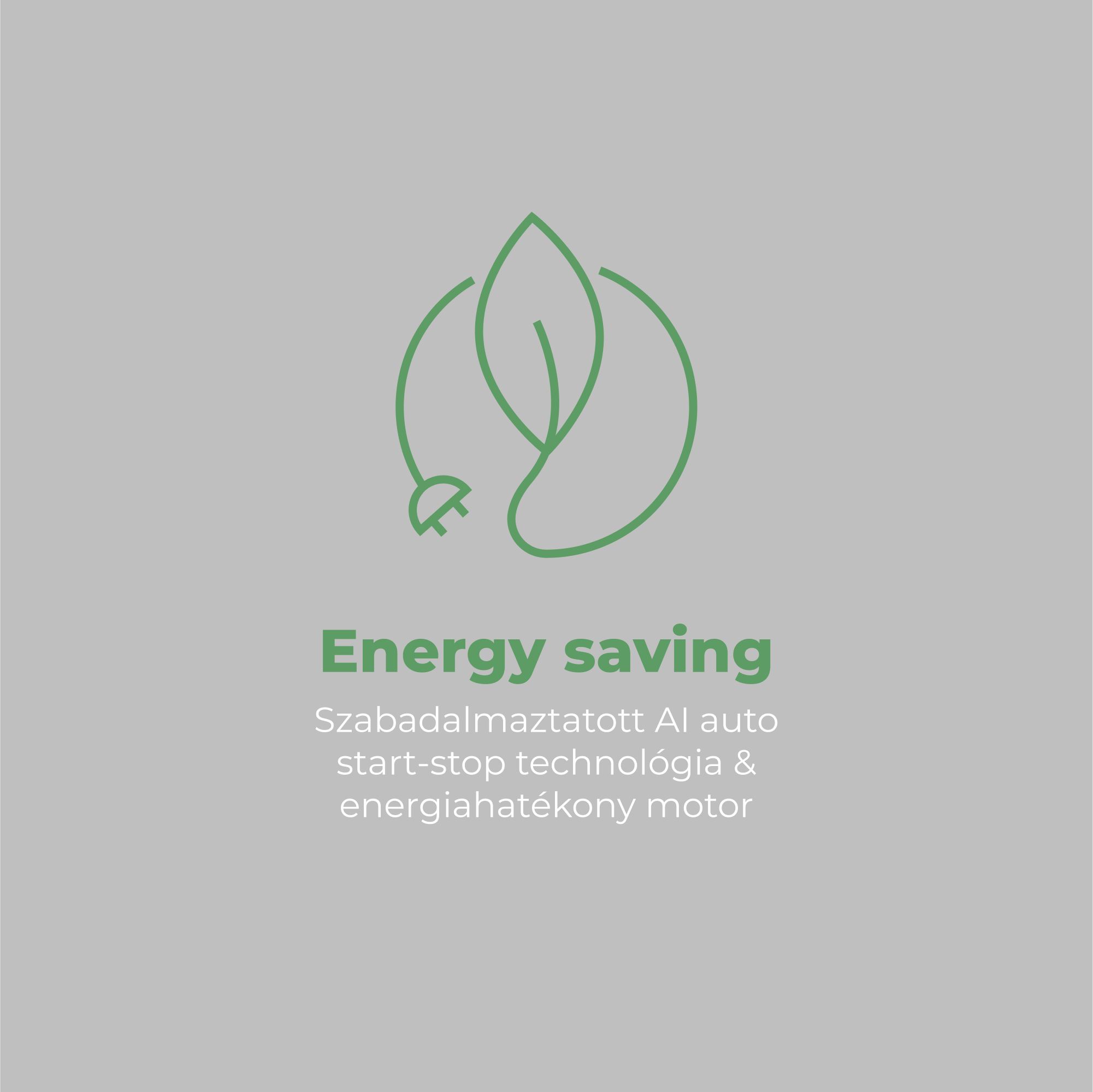 Zöld levél és dugó körvonal grafika. A szöveg azt mondja, hogy 'Energiatakarékos', és részletek az AI auto start-stop technológiáról és a motorról.