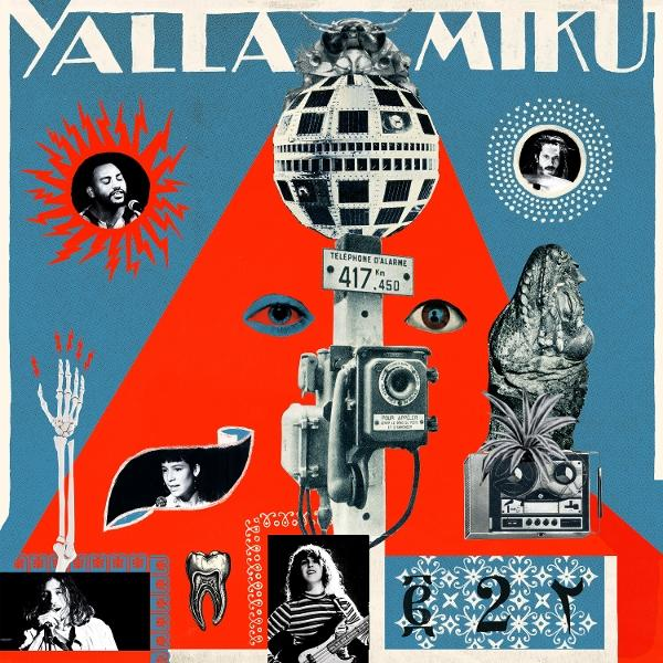 Collage mit Musikern, Satellit, Augen und Telefonmast vor rotem und blauem Hintergrund. Text lautet 'Yalla Miku'.