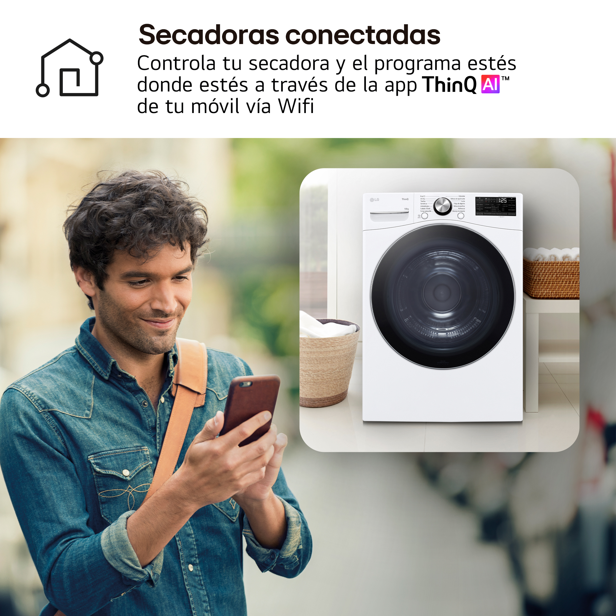 Hombre usando teléfono cerca de una lavadora. Texto: Secadoras conectadas, controla tu secadora a través de la app ThinQ AI.