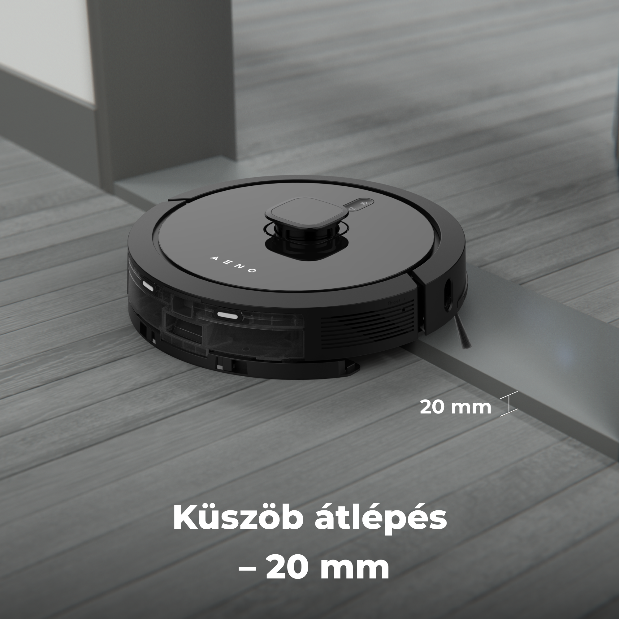 Fekete robotporszívó fa padlón. Egy 20 mm-es küszöbnél. Felirat: Kuszob átlépés - 20 mm.