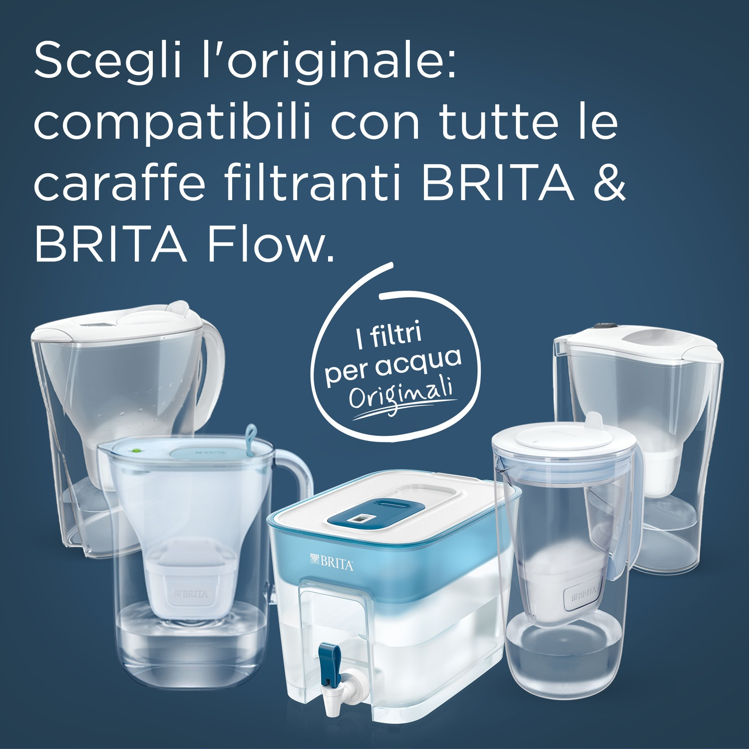 L'immagine mostra diversi caraffe filtranti Brita. Il testo dice: Scegli l'originale, compatibile con tutti i filtri Brita.