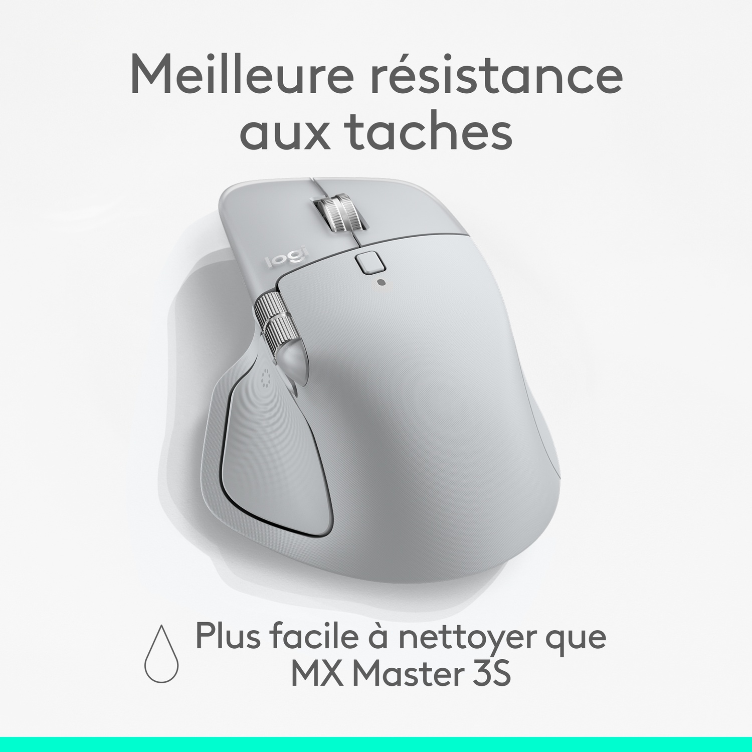 Une souris Logitech gris clair sur fond blanc. Texte en haut : meilleure résistance aux taches. Texte en bas : plus facile à nettoyer que MX Master 3S.