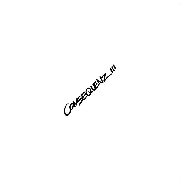Weißer Hintergrund mit dem Wort "CONSEQUENZ III" in Schwarz, schräg über das Bild geschrieben, im handschriftlichen Stil.