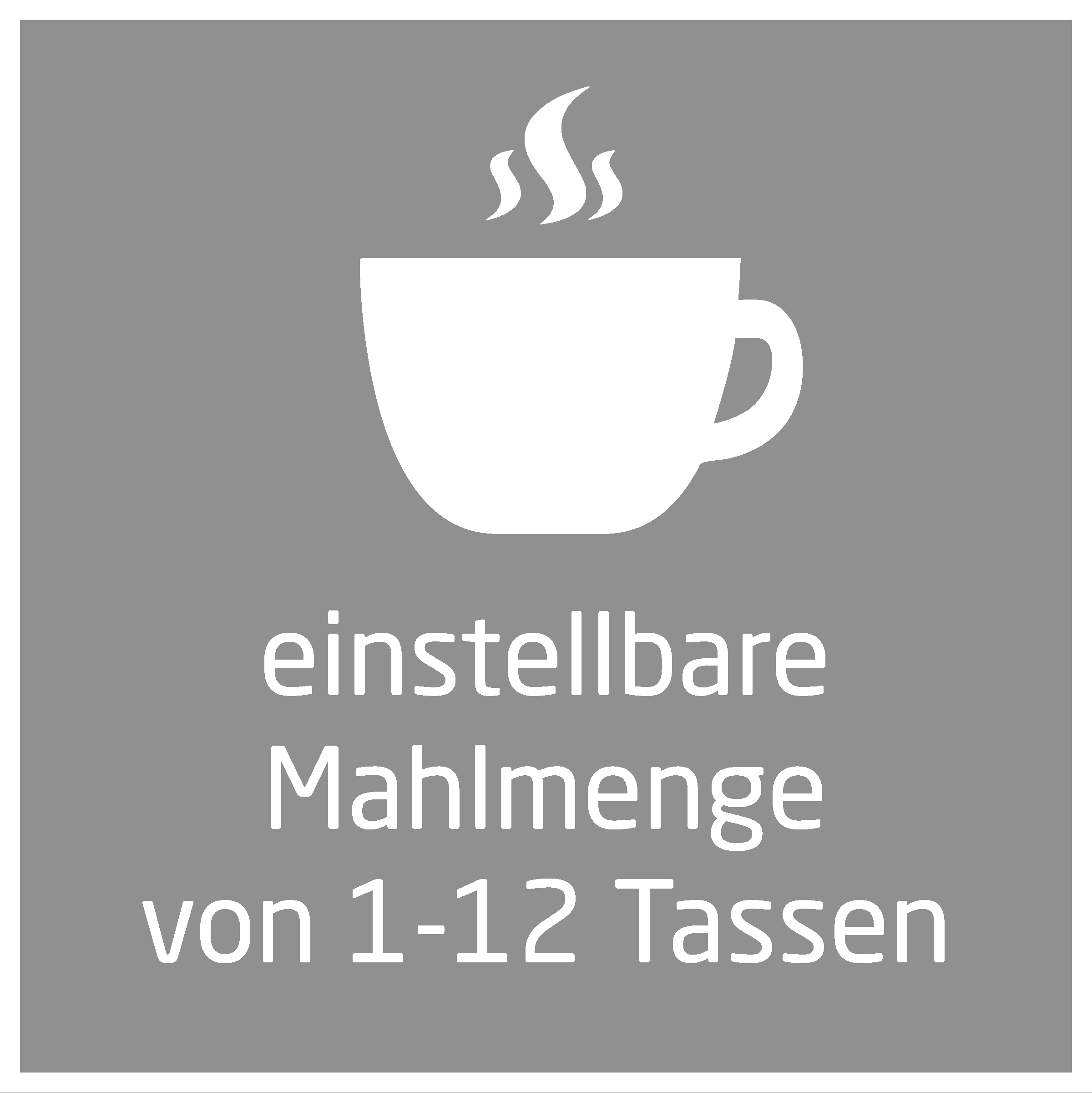 Weißer Kaffeetassen-Icon mit Dampf, darunter Text: 'einstellbare Mahlmenge von 1-12 Tassen' auf grauem Hintergrund.