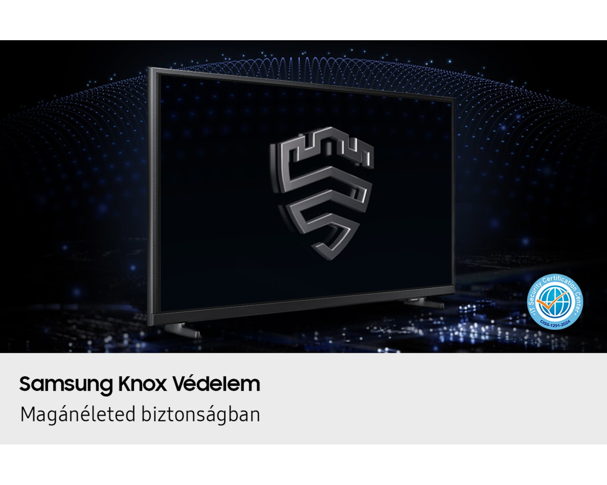 Egy Samsung TV Knox logót jelenít meg. A jobb oldalon egy biztonsági tanúsítvány logó található. A szöveg Samsung Knox Vedelem.