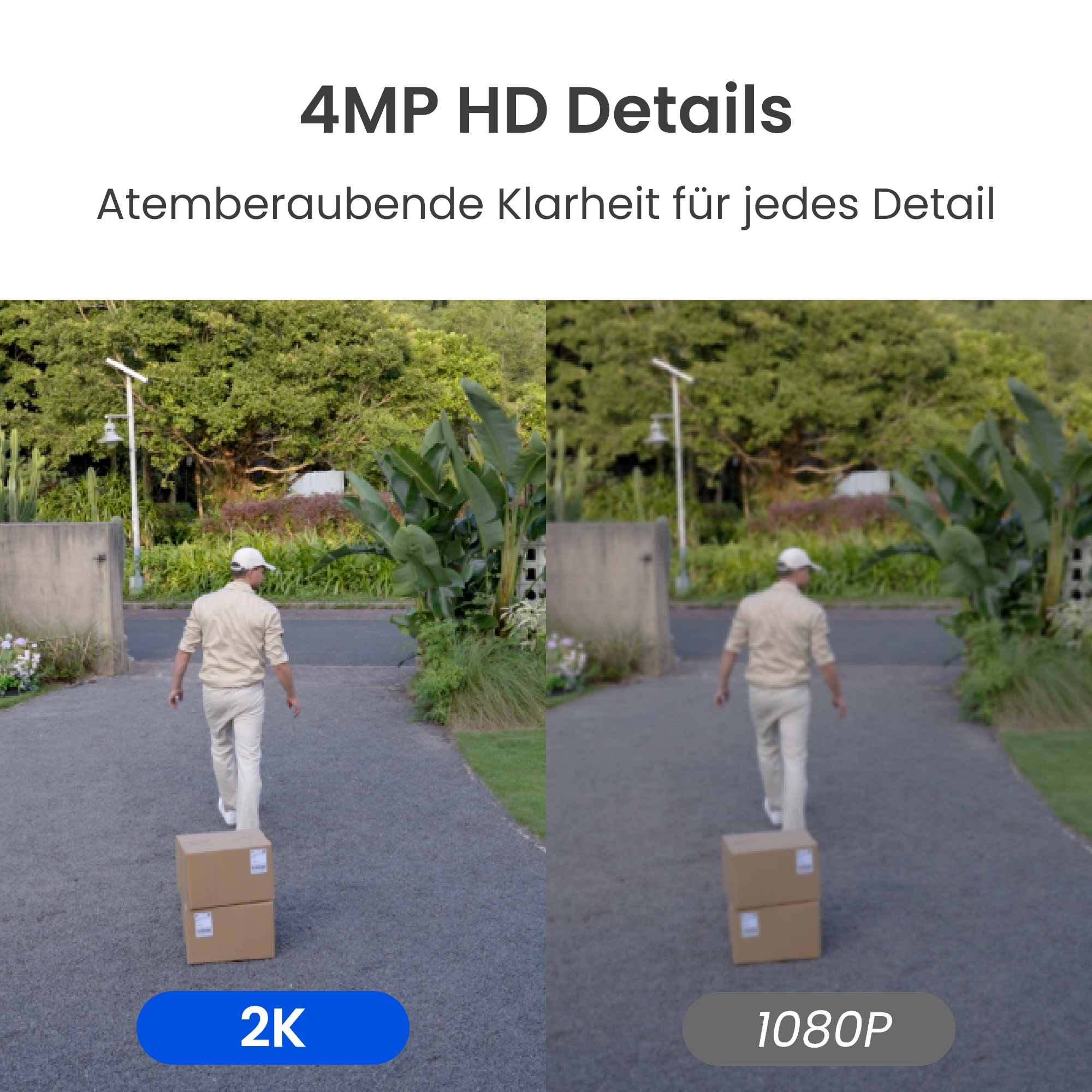 Ein Mann geht mit Kisten auf einer Auffahrt. Bäume und eine Mauer sind im Hintergrund. Text: '4MP HD Details' und '2K'.