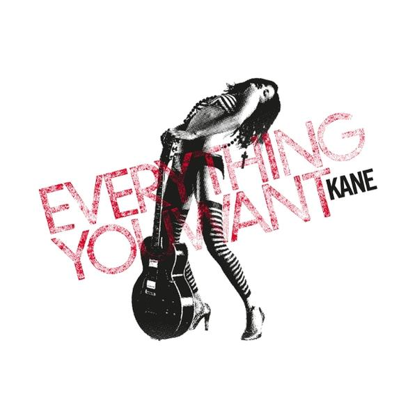 Frau mit Gitarre, trägt gestreifte Strümpfe und High Heels. Text: Everything You Want Kane. Rot und Schwarz auf weißem Hintergrund.