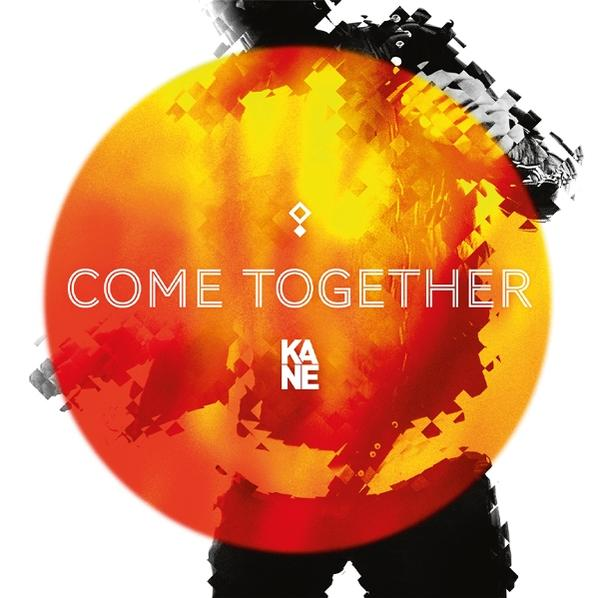 Poster mit orangefarbenem Kreis und Text 'COME TOGETHER' mit 'KANE' unten. Dunkle pixelige Formen oben und unten.