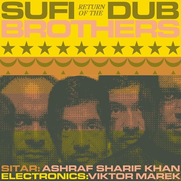 Albumcover mit Text 'Sufi Dub Brothers' in Gelb und Rosa. Gesichter sind in der unteren Hälfte. Sterne und dekorative Linien sind sichtbar.