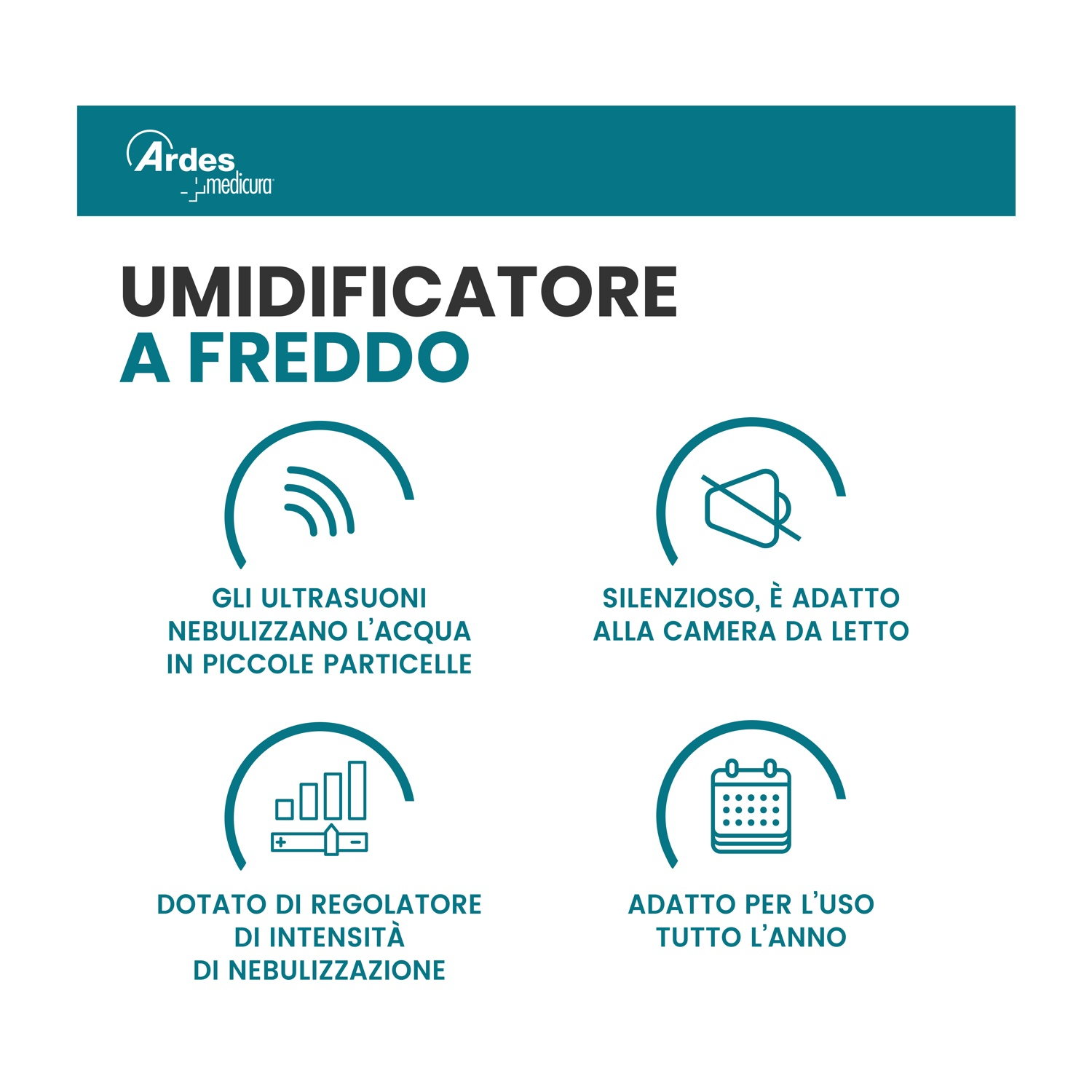 Annuncio per un umidificatore a freddo Ardes. Caratteristiche: nebulizzazione ultrasonica, funzionamento silenzioso, controllo intensità e uso tutto l'anno.
