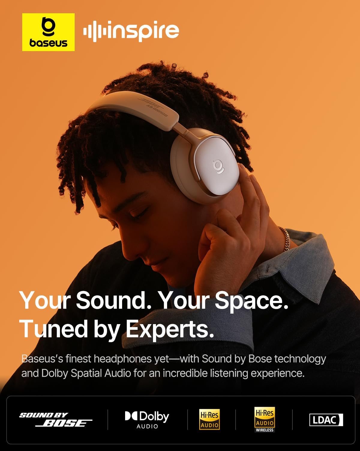 Una persona con cuffie bianche. Annuncio cuffie Baseus con testo 'Your Sound. Your Space. Tuned by Experts.' e loghi Bose e Dolby.