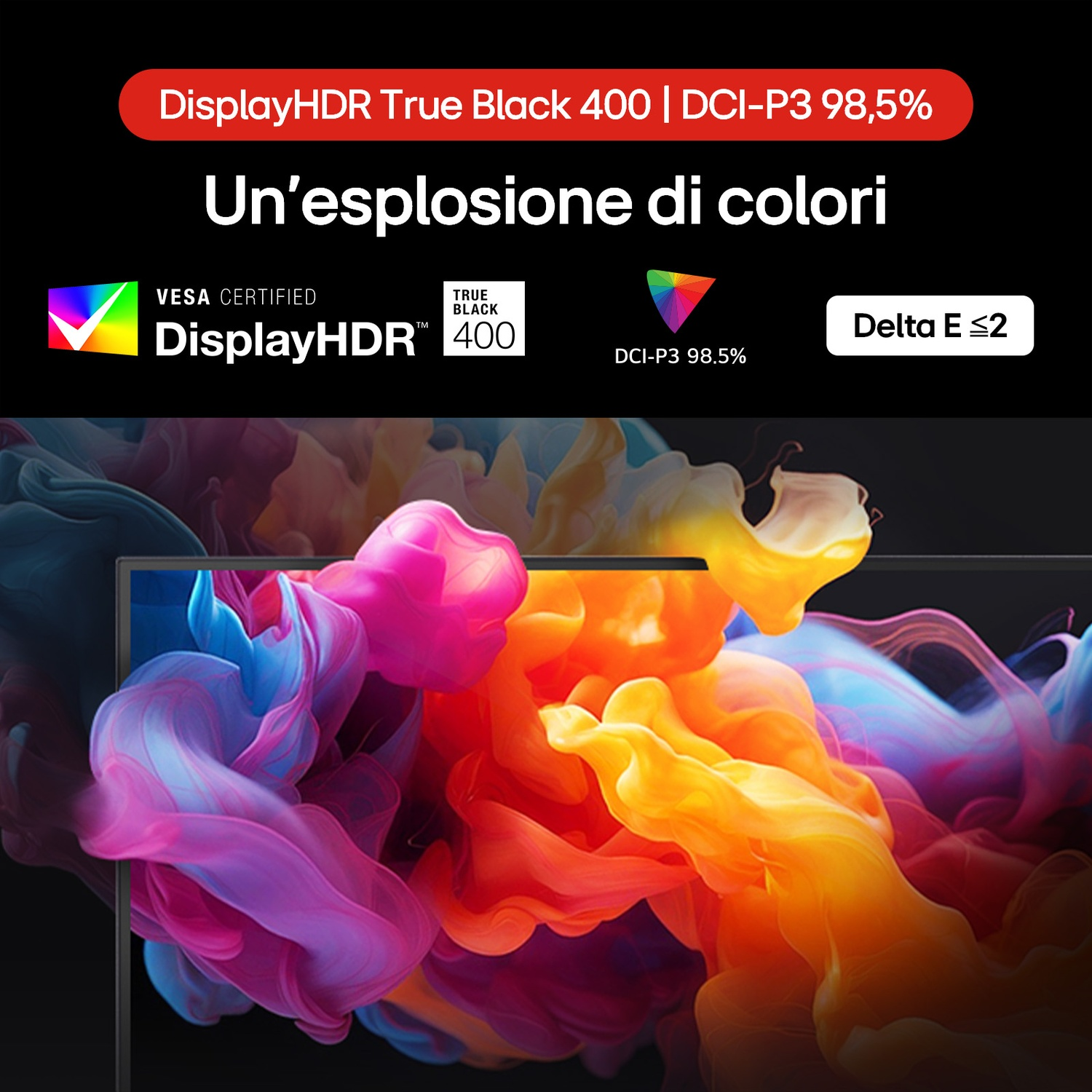 Immagine astratta con forme colorate e vorticose. Il testo include 'DisplayHDR True Black 400', 'Un'esplosione di colori' e altre specifiche.