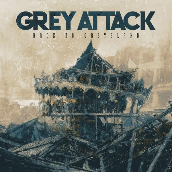 Albumcover. Ein zerstörter Karussell mit dem Text "GREY ATTACK Back to Greysland" überlagert. Szene ist eine Mischung aus Blau- und Brauntönen.