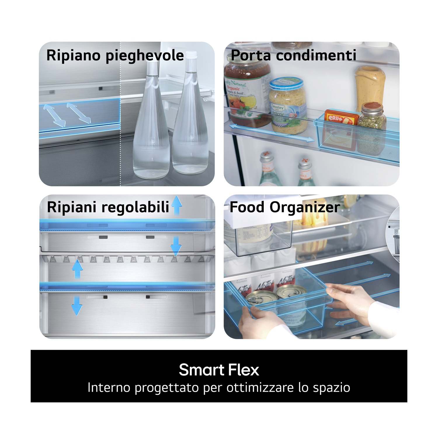 Interno del frigorifero con ripiani pieghevoli, porta spezie, ripiani regolabili e organizer per alimenti. Design Smart Flex per ottimizzare lo spazio.