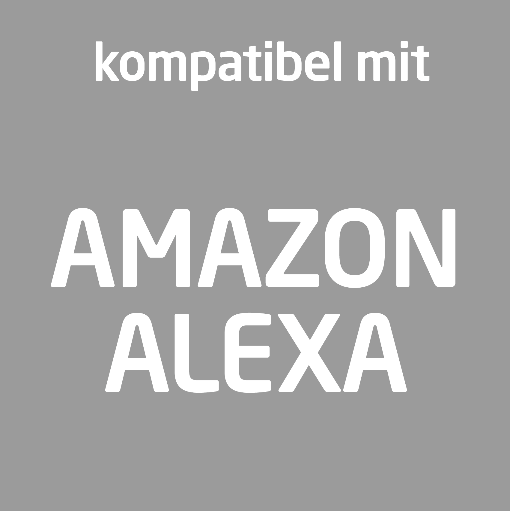 Grauer Hintergrund mit weißem Text: 'kompatibel mit' oben, 'AMAZON ALEXA' in großen Buchstaben darunter.
