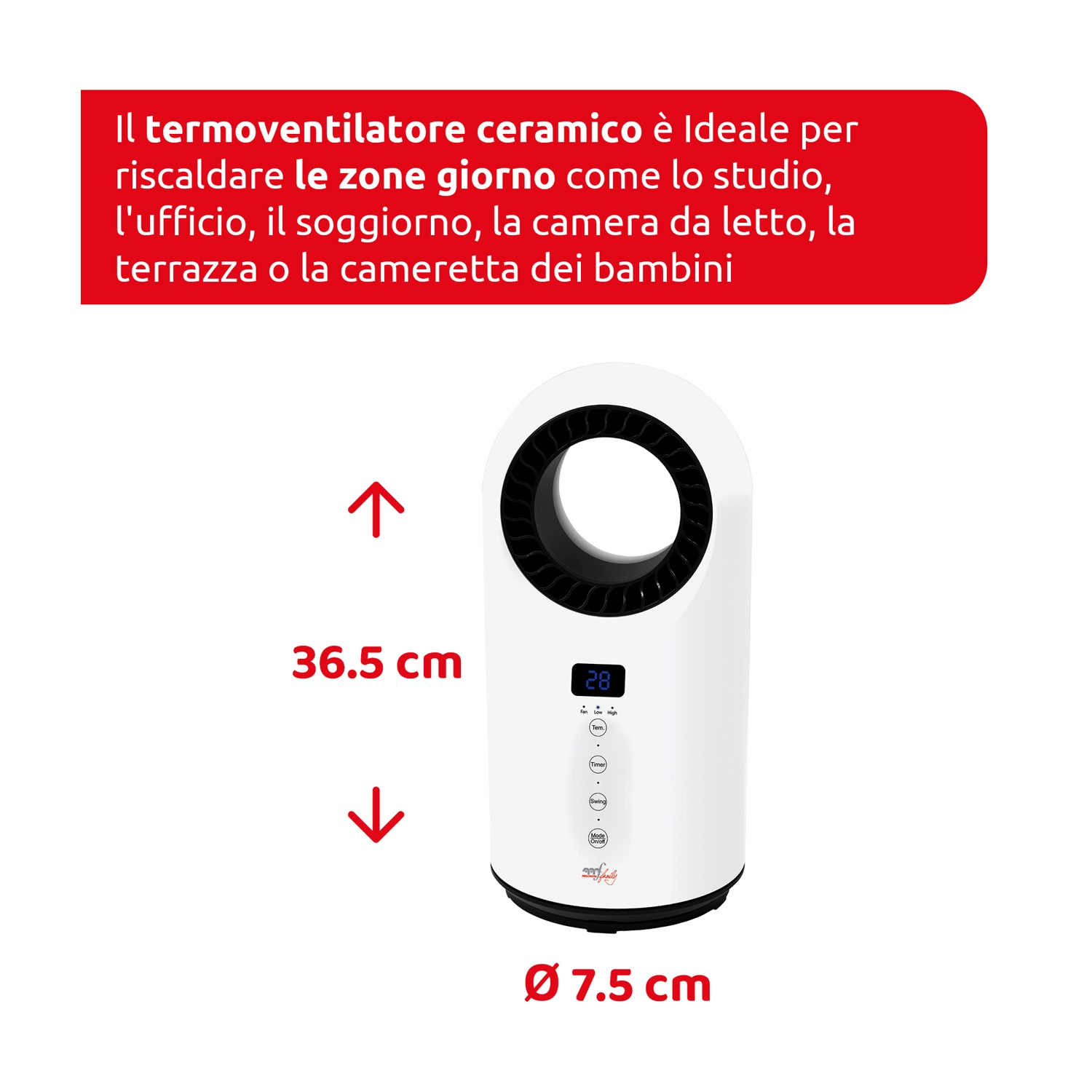 Ventilatore ceramico bianco con dettagli neri, display digitale che mostra 28. Riquadro di testo rosso elenca gli spazi ideali. Dimensioni: 36,5 cm di altezza, 7,5 cm di diametro.
