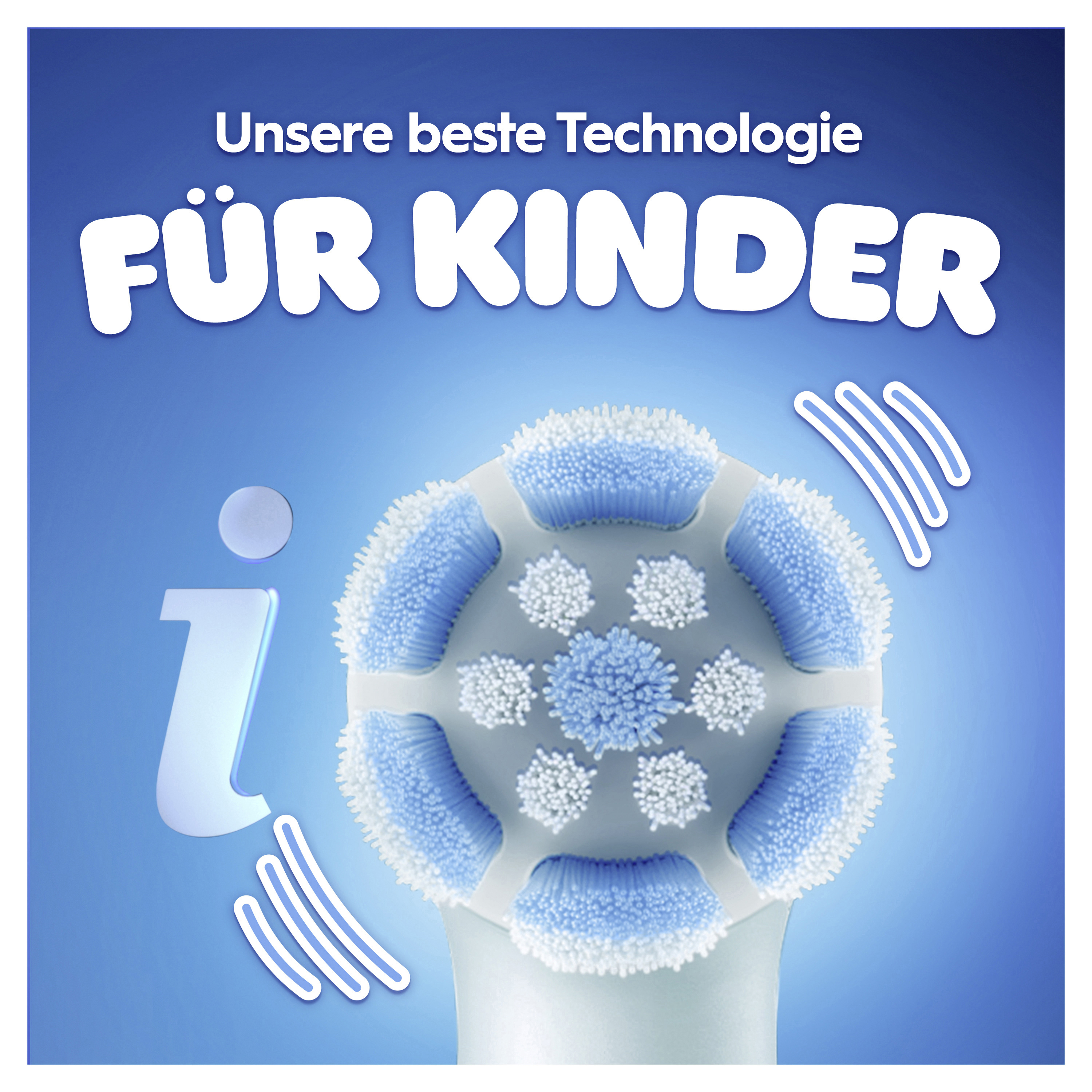 Das Bild zeigt einen blauen Zahnbürstenkopf mit blauen und weißen Borsten. Text: 'Unsere beste Technologie für Kinder'.