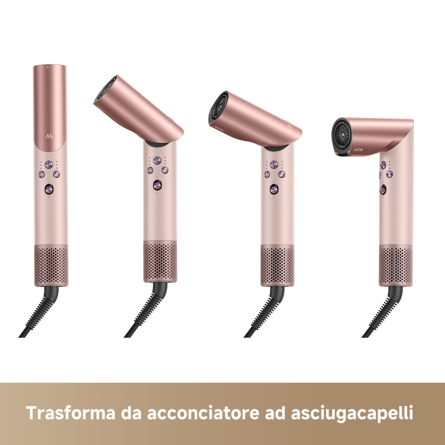 Quattro asciugacapelli oro rosa. Ognuno ha un corpo, un ugello e dei pulsanti. Il testo in basso recita: "Si trasforma da styler ad asciugacapelli".