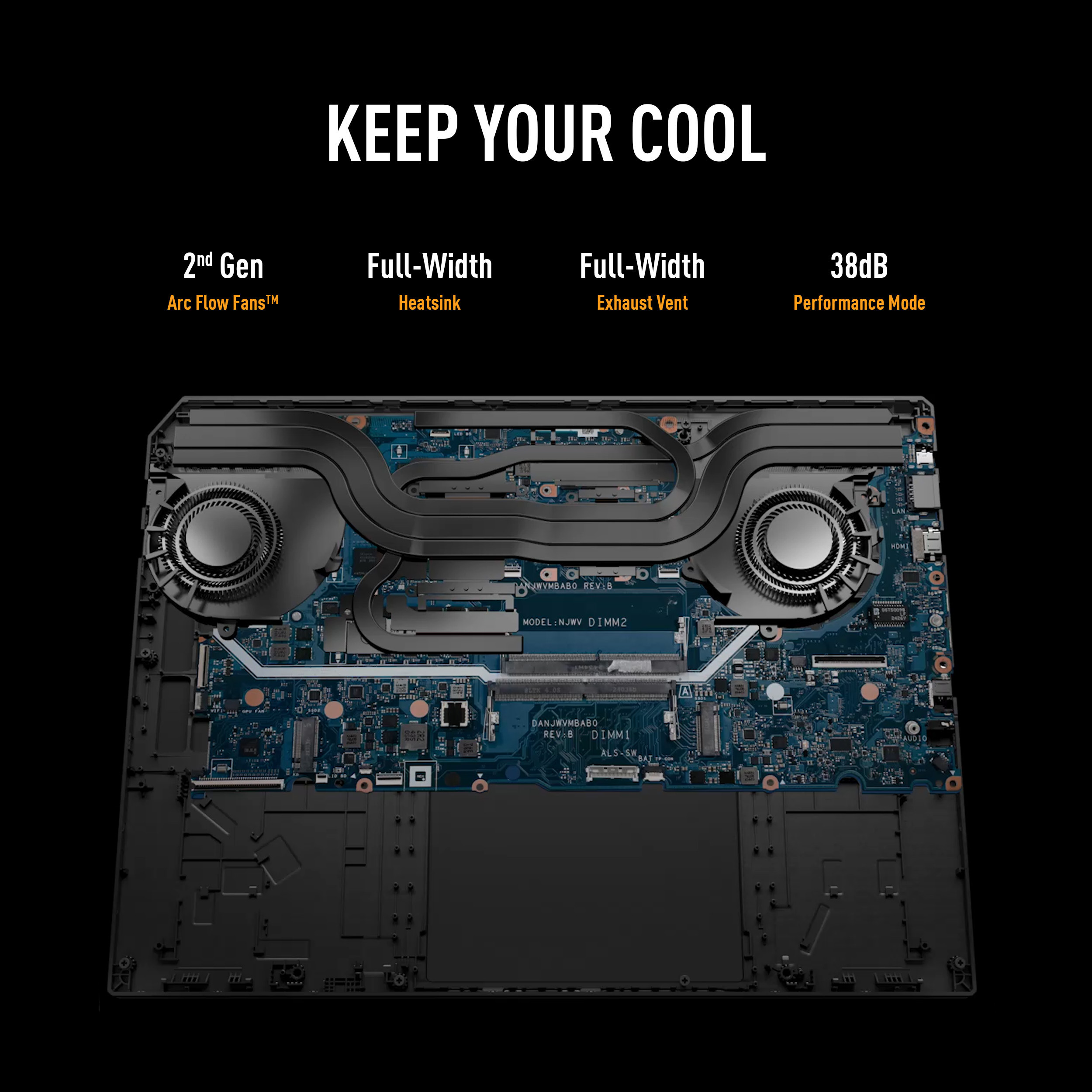 Intérieur d'ordinateur portable avec composants de refroidissement. Texte : 2nd Gen Arc Flow Fans, dissipateur thermique, sortie d'air, 38dB.