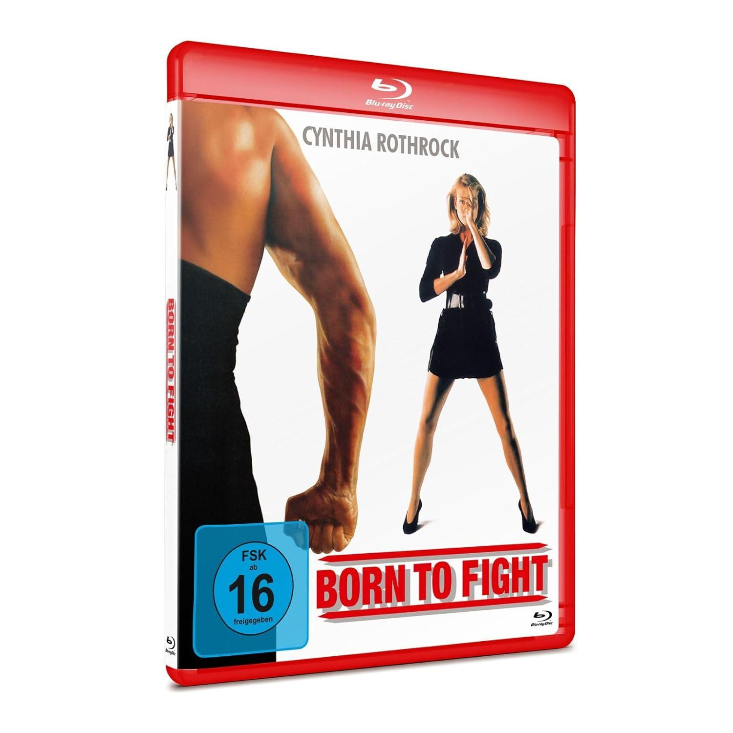 Blu-ray-Cover von 'Born to Fight'. Mit Cynthia Rothrock. Ein muskulöser Arm und eine Frau in schwarzem Kleid sind abgebildet. FSK 16-Abzeichen.