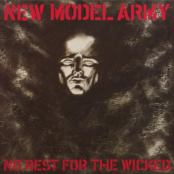 Albumcover: Gesicht mit hellen Zügen, dunkler Hintergrund, roter Text "NEW MODEL ARMY" und "NO REST FOR THE WICKED".