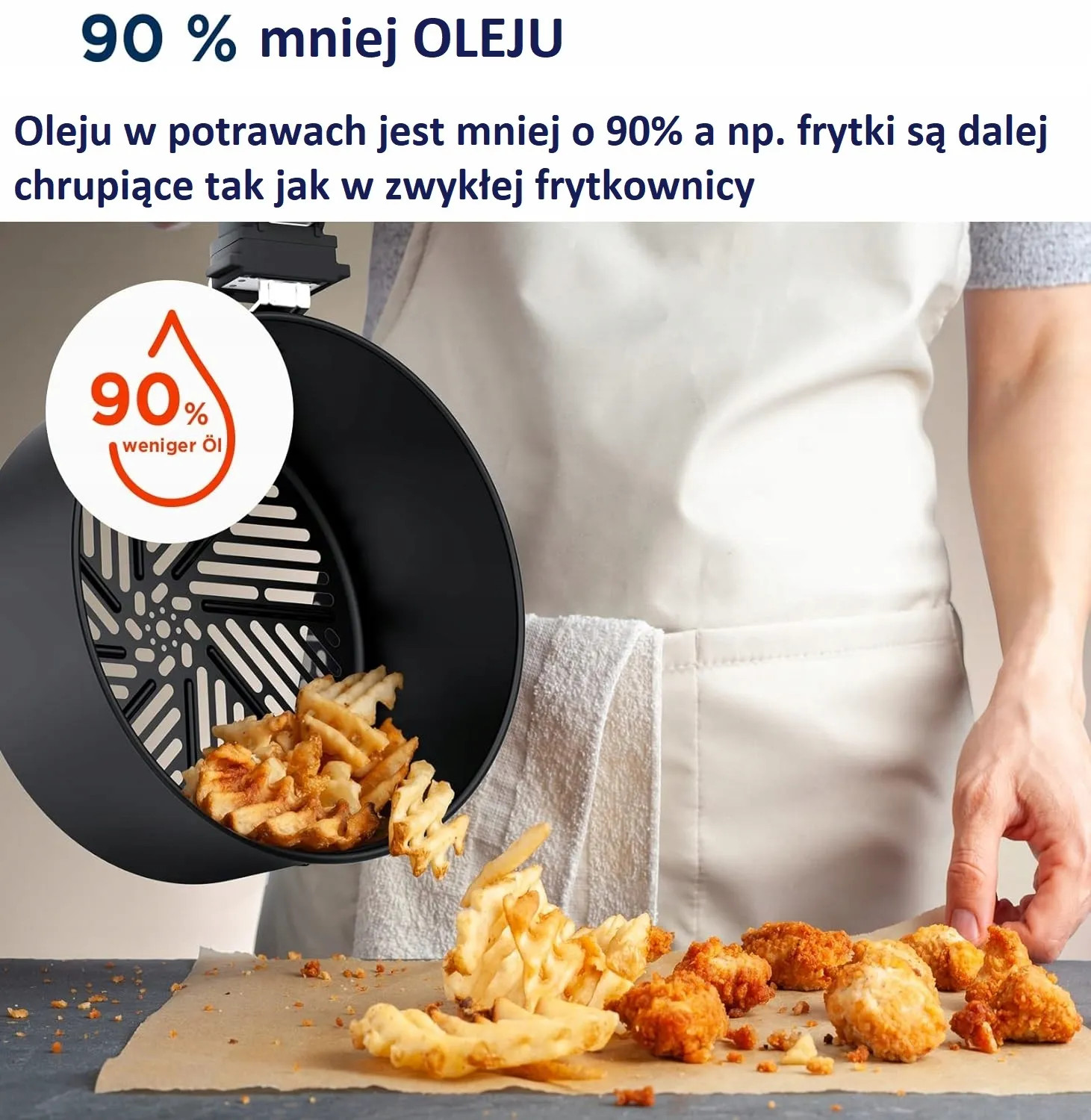 Frytkownica powietrzna z frytkami i nuggetami z kurczaka. Osoba w fartuchu. Tekst: '90% mniej oleju'.
