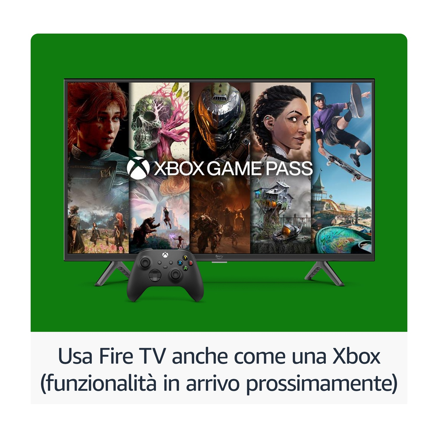 Un televisore mostra giochi Xbox Game Pass. Un controller nero è sotto. Il testo dice: 'Usa Fire TV anche come Xbox (in arrivo)'.