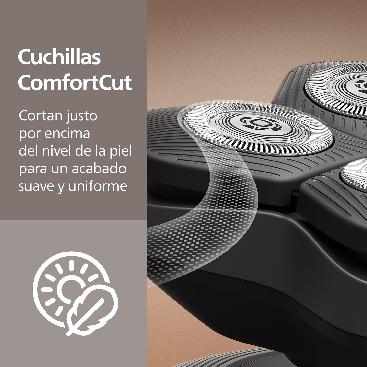 Cuchillas ComfortCut. Cortan justo por encima del nivel de la piel para un acabado suave y uniforme.