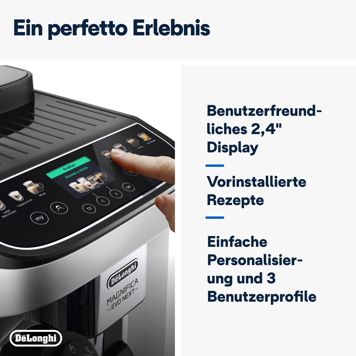 Eine De'Longhi-Kaffeemaschine wird gezeigt. Ein Finger berührt den Bildschirm, um ein Getränk auszuwählen. Text auf der Maschine lautet 'MAGNIFICA EVO NEXT'.