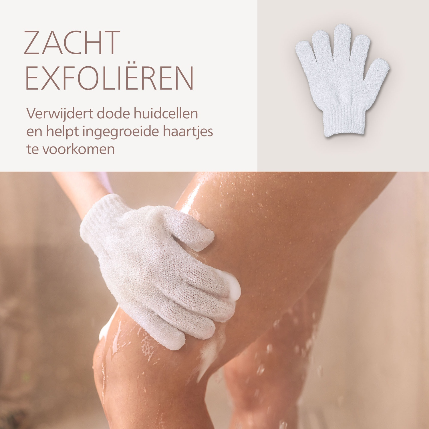 A person scrubs their leg with a white exfoliating glove. Soap and water are visible. Text reads 'Zacht Exfoliëren'.