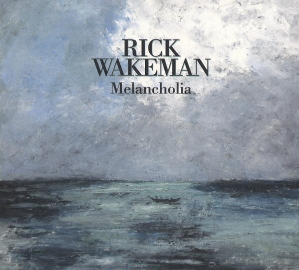 Albumcover. Titel ist Rick Wakeman, Melancholie. Düstere Seelandschaft mit Boot. Bewölkter Himmel.