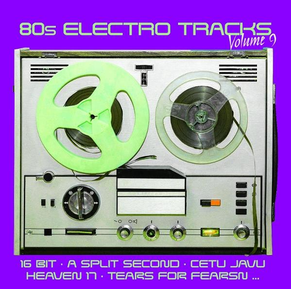 Albumcover mit einem alten Tonbandgerät. Der Text lautet '80s ELECTRO TRACKS Volume 9', und darunter sind Künstlernamen aufgeführt.