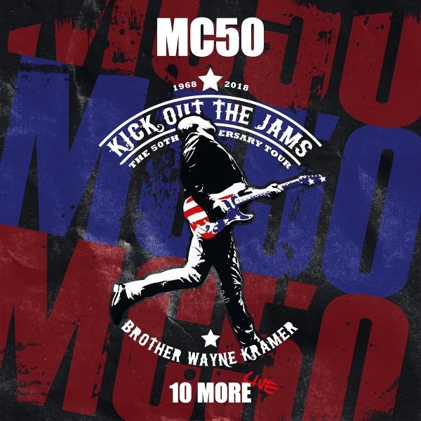 Poster für die MC50-Tour. Auf dem Poster ist ein Musiker mit Gitarre zu sehen. Der Text lautet 'Kick Out The Jams', 'Brother Wayne Kramer'.
