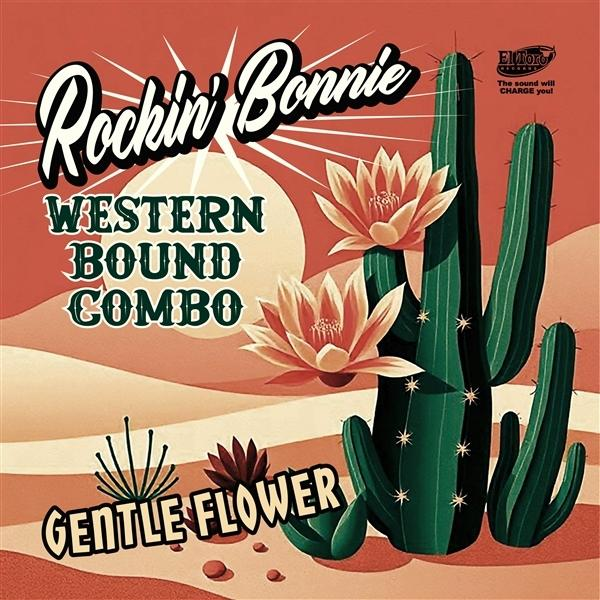 Poster mit Kaktus und Blumen. Der Text lautet 'Rockin' Bonnie', 'Western Bound Combo' und 'Gentle Flower' auf orangefarbenem Hintergrund.